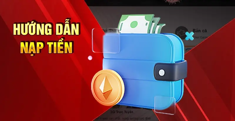 Nạp Tiền Bay789 Hướng dẫn chi tiết An toàn nhất